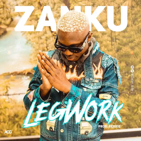Zlatan - Zanku (Legwork)